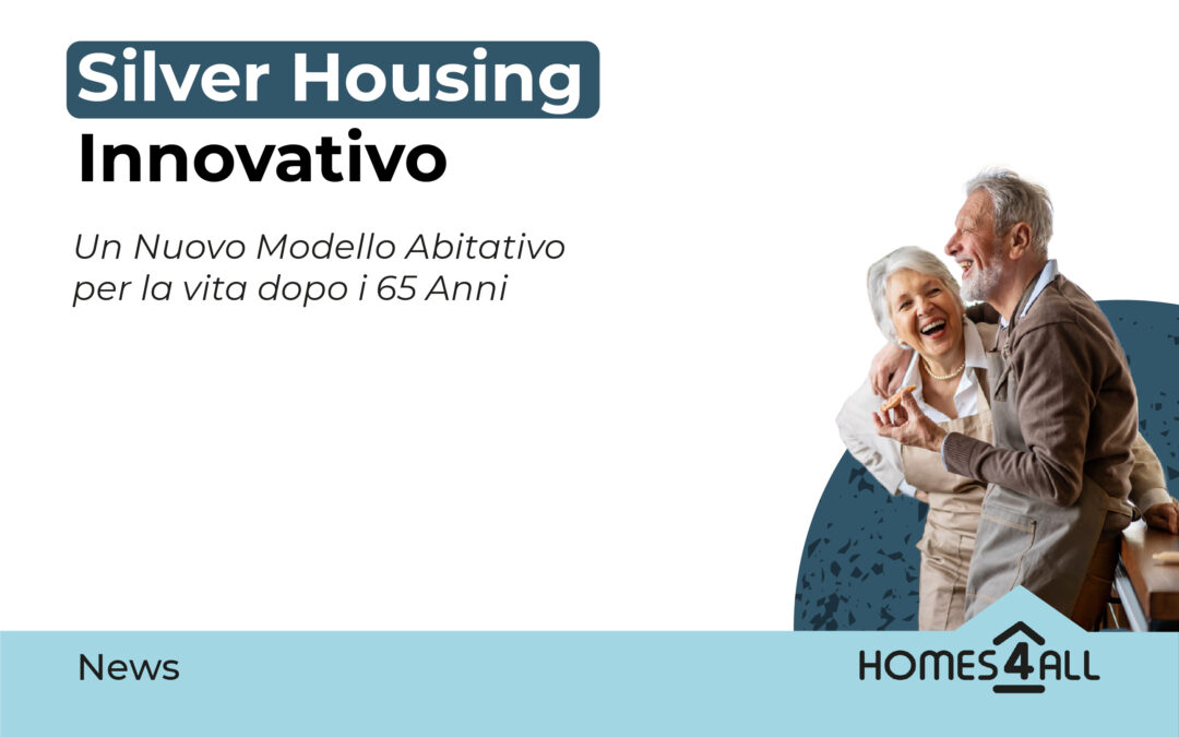 Silver Housing Innovativo: Un Nuovo Modello Abitativo per il Benessere degli Over 65